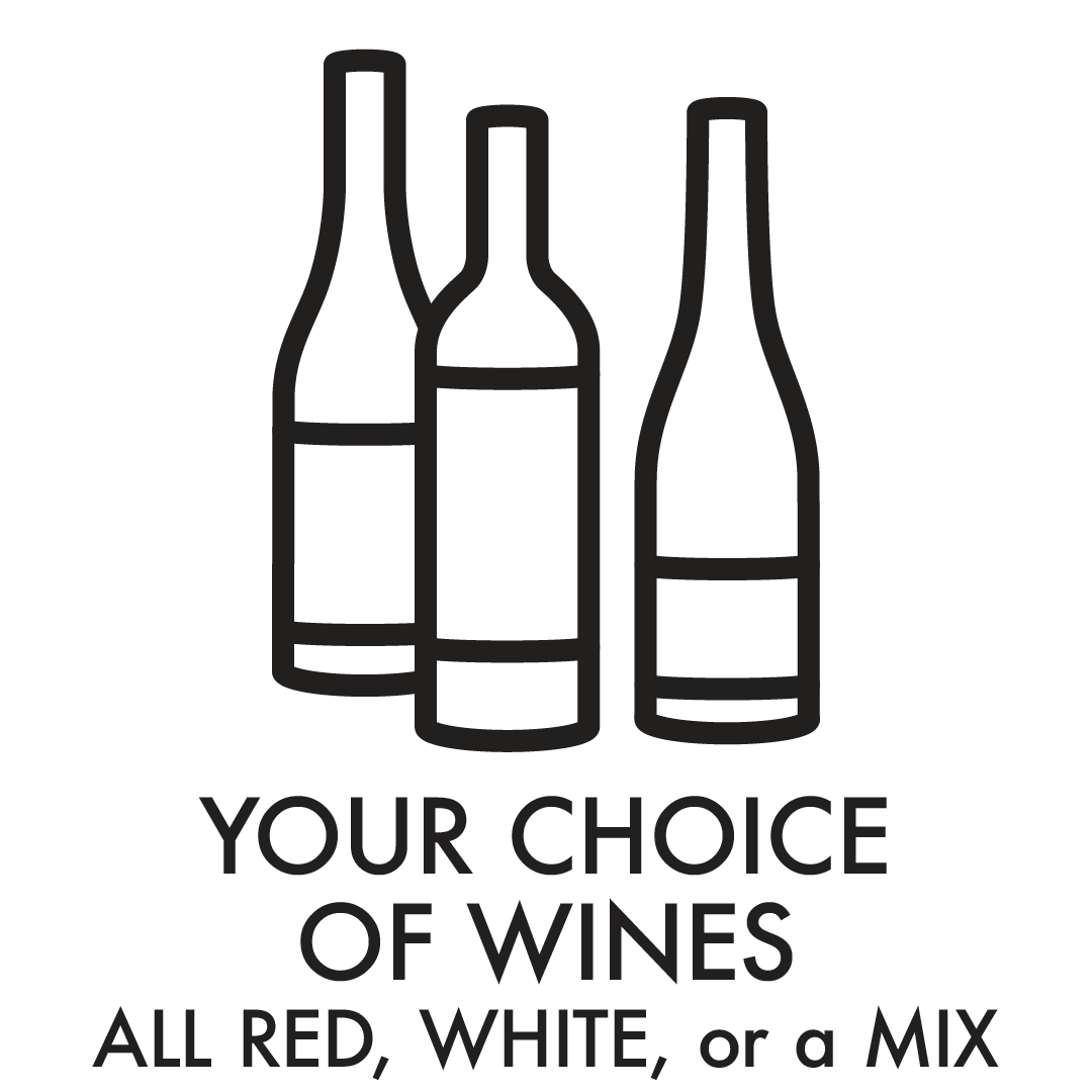your choice of wines all red, white, or a mix